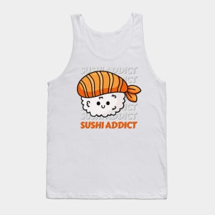 Sushi addict Cute Kawaii I love Sushi Life is better eating sushi ramen Chinese food addict Tank Top